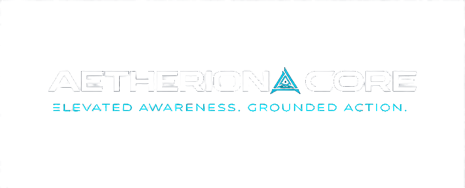 Aetherion Core — Elevated Awareness. Grounded Action.